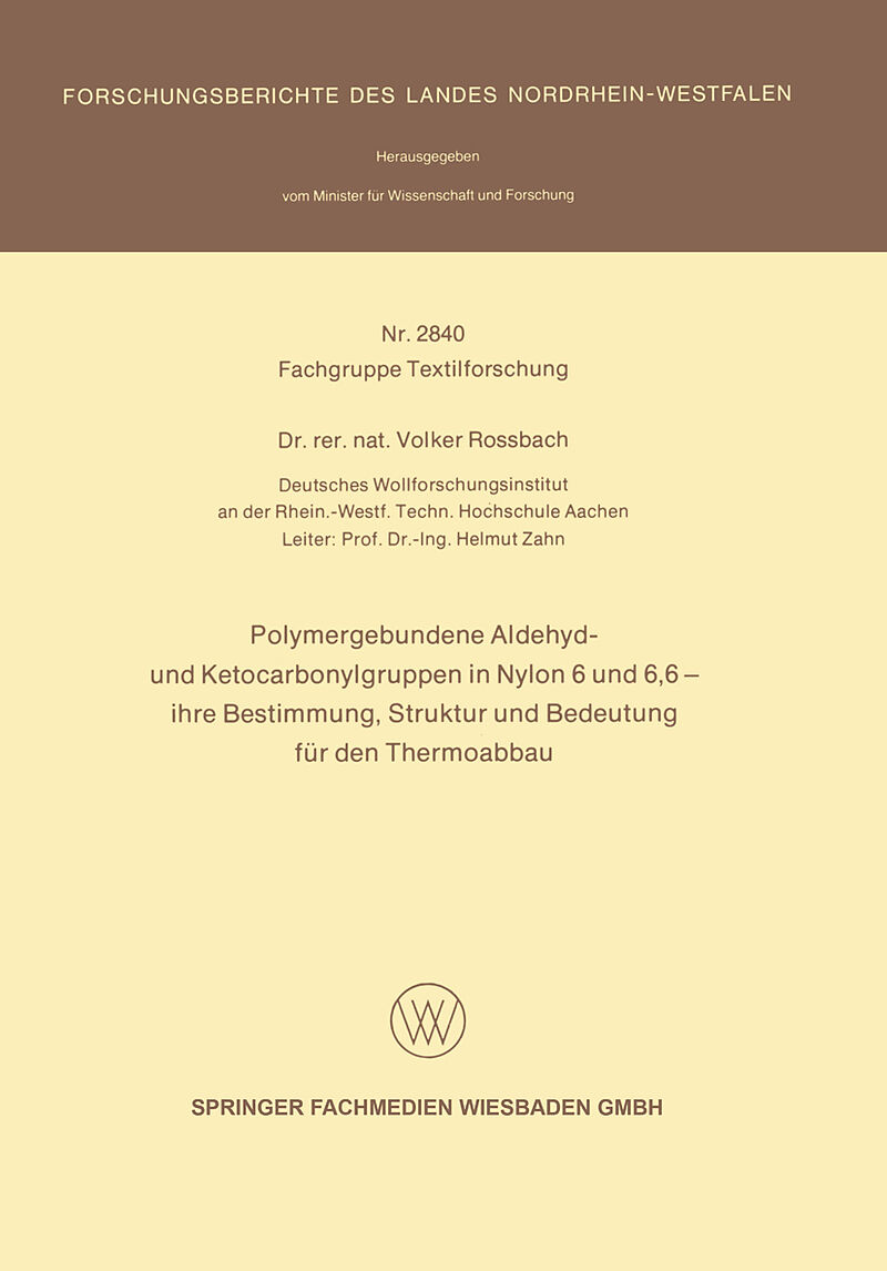 Polymergebundene Aldehyd- und Ketocarbonylgruppen in Nylon 6 und 6, 6  ihre Bestimmung, Struktur und Bedeutung für den Thermoabbau