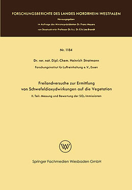 Kartonierter Einband Freilandversuche zur Ermittlung von Schwefeldioxydwirkungen auf die Vegetation von Heinrich Stratmann