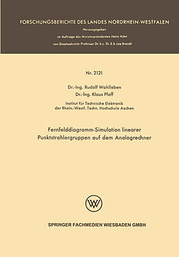 Kartonierter Einband Fernfelddiagramm-Simulation linearer Punktstrahlergruppen auf dem Analogrechner von Rudolf Wohlleben, Klaus Pfaff