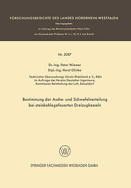 Kartonierter Einband Bestimmung der Asche- und Schwefelverteilung bei steinkohlegefeuerten Dreizugkesseln von Peter Wiemer, Horst Glinka