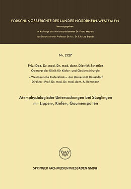 Kartonierter Einband Atemphysiologische Untersuchungen bei Säuglingen mit Lippen-, Kiefer-, Gaumenspalten von Dietrich Schettler