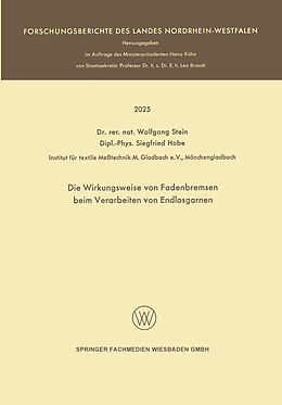 Kartonierter Einband Die Wirkungsweise von Fadenbremsen beim Verarbeiten von Endlosgarnen von Wolfgang Stein
