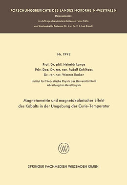 Kartonierter Einband Magnetometrie und magnetokalorischer Effekt des Kobalts in der Umgebung der Curie-Temperatur von Heinrich Lange