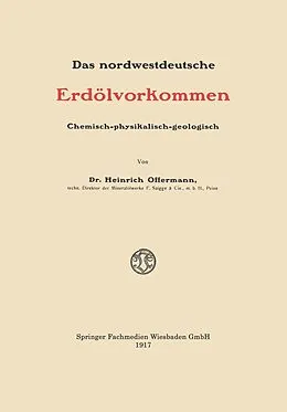 E-Book (pdf) Das nordwestdeutsche Erdölvorkommen von Heinrich Offermann