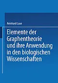 E-Book (pdf) Elemente der Graphentheorie und ihre Anwendung in den biologischen Wissenschaften von Reinhard Laue