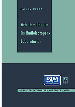 E-Book (pdf) Arbeitsmethoden im Radioisotopen-Laboratorium von R. A. Faires, B. H. Parks