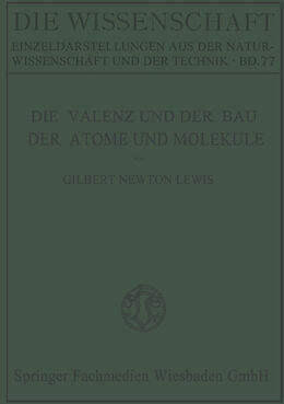 E-Book (pdf) Die Valenz und der Bau der Atome und Moleküle von Gilber Newton Lewis