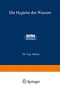E-Book (pdf) Die Hygiene des Wassers von Dr. Aug. Gärtner