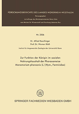 E-Book (pdf) Zur Funktion der Königin im sozialen Nahrungshaushalt der Pharaoameise Monomorium pharaonis (L.) (Hym., Formicidae) von Alfred Buschinger, Werner Kloft