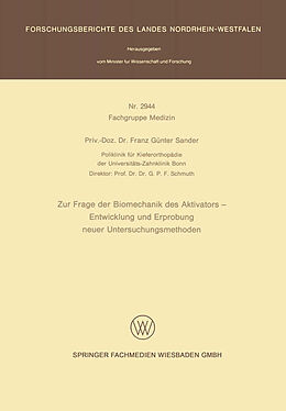E-Book (pdf) Zur Frage der Biomechanik des Aktivators  Entwicklung und Erprobung neuer Untersuchungsmethoden von Franz Günter Sander