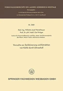 E-Book (pdf) Versuche zur Zerkleinerung und Extraktion von Kohle durch Ultraschall von Wilhelm-Josef Fleischhauer, Carl Kröger