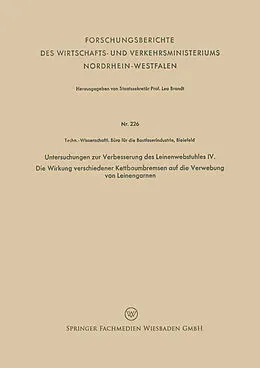 E-Book (pdf) Untersuchungen zur Verbesserung des Leinenwebstuhles IV. Die Wirkung verschiedener Kettbaumbremsen auf die Verwebung von Leinengarnen von Techn.-Wissenschaftl. Büro für die Bastfaserindustrie
