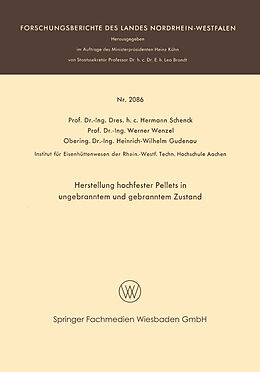 E-Book (pdf) Herstellung hochfester Pellets in ungebranntem und gebranntem Zustand von Hermann Rudolf Schenck, Werner Wenzel, Heinrich-Wilbelm Gudenau
