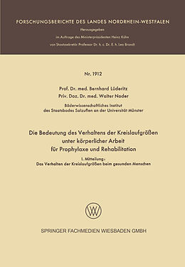 E-Book (pdf) Die Bedeutung des Verhaltens der Kreislaufgrößen unter körperlicher Arbeit für Prophylaxe und Rehabilitation von Bernhard Lüderitz