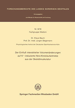 E-Book (pdf) Der Einfluß interstitieller Volumenänderungen auf K+-induzierte Herz-Kreislaufantriebe aus der Skelettmuskulatur von Klaus Baum, Jürgen Stegemann