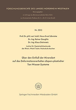 E-Book (pdf) Über den Einfluß der Mineralart auf das Deformationsverhalten dispers-plastischer Ton-Wasser-Systeme von Hans-Ernst Schwiete, Rainer Gauglitz, Klaus Steinmetz