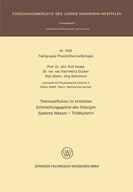 E-Book (pdf) Thermodiffusion im kritischen Entmischungsgebiet des flüssigen Systems Wasser + Triäthylamin von Rolf Haase