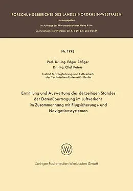 E-Book (pdf) Ermittlung und Auswertung des derzeitigen Standes der Datenübertragung im Luftverkehr im Zusammenhang mit Flugsicherungs- und Navigationssystemen von Edgar Rößger, Olaf Peters