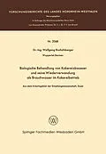 E-Book (pdf) Biologische Behandlung von Kokereiabwasser und seine Wiederverwendung als Brauchwasser im Kokereibetrieb von Wolfgang Bischofsberger