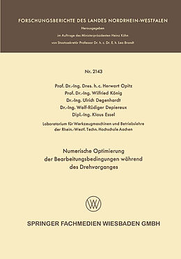 E-Book (pdf) Numerische Optimierung der Bearbeitungsbedingungen während des Drehvorganges von Herwart Opitz, Wilfried König, Ulrich Degenhardt