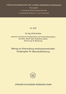 E-Book (pdf) Beitrag zur Untersuchung rotationssymmetrischer Tandemgitter für Überschallströmung von Ulrich Buskies