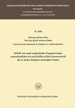 E-Book (pdf) Einfluß von rasch wechselnden Zugspannungen unterschiedlicher Art und Größe auf den Zusammenhalt der in einem Gespinst vereinigten Fasern von Herbert Stein