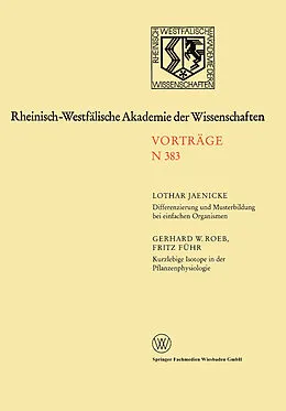 E-Book (pdf) Differenzierung und Musterbildung bei einfachen Organismen. Kurzlebige Isotope in der Pflanzenphysiologie am Beispiel des 11C-Radiokohlenstoffs von Lothar Jaenicke