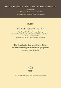 E-Book (pdf) Die Reaktion in vitro gezüchteter Zellen auf partikelförmige Luftverunreinigungen und hochpolymere Stoffe von Ernst Gerhard Beck