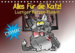 Kalender Alles für die Katz! Lustiger Katzen-Planer (Tischkalender immerwährend DIN A5 quer) von Elisabeth Stanzer