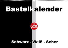 Kalender Bastelkalender mit Planerfunktion / Für Schwarz - Weiß - Seher (Wandkalender immerwährend DIN A2 quer) von Susanne Herppich