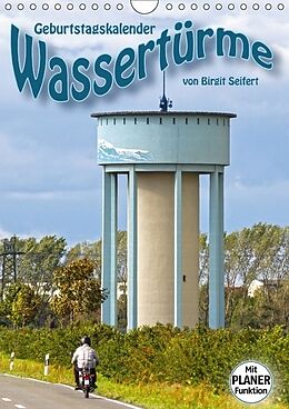 Kalender Geburtstagskalender Wassertürme (Wandkalender immerwährend DIN A4 hoch) von Birgit Seifert