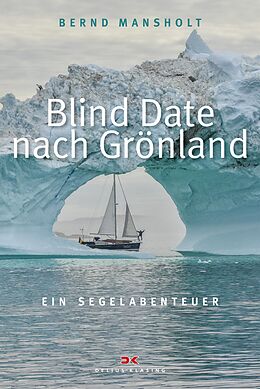E-Book (epub) Blind Date nach Grönland von Bernd Mansholt