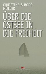 E-Book (epub) Über die Ostsee in die Freiheit von Bodo Müller