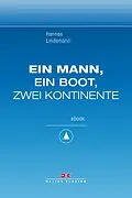 E-Book (epub) Ein Mann, ein Boot, zwei Kontinente von Hannes Lindemann