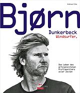 E-Book (pdf) Bjørn Dunkerbeck  Windsurfer. von Andreas Erbe