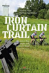 E-Book (epub) Iron-Curtain-Trail von Joachim Franz, Matthias Huthmacher