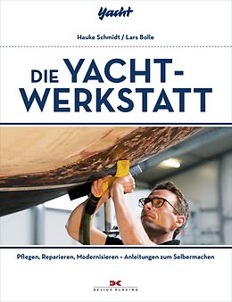 E-Book (epub) Die Yacht-Werkstatt von Hauke Schmidt, Lars Bolle