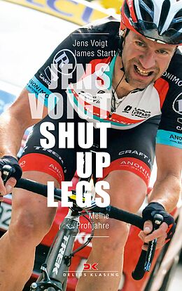 E-Book (epub) Jens Voigt: Shut Up Legs von Jens Voigt