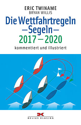 Paperback Die Wettfahrtregeln Segeln 2017 bis 2020 von Eric Twiname, Bryan Willis