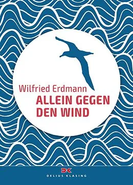 E-Book (epub) Allein gegen den Wind von Wilfried Erdmann