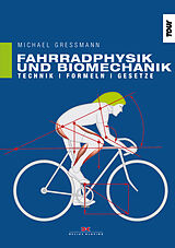 Kartonierter Einband Fahrradphysik und Biomechanik von Michael Gressmann