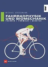 Kartonierter Einband Fahrradphysik und Biomechanik von Michael Gressmann