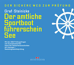 Fester Einband Der amtliche Sportbootführerschein See von Kurt Graf, Dietrich Steinicke