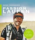 E-Book (epub) Passion Laufen von Rafael Fuchsgruber, Ralf Kerkeling