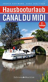 E-Book (epub) Hausbooturlaub Canal du Midi von Hans Zaglitsch, Andrea Hoffmann