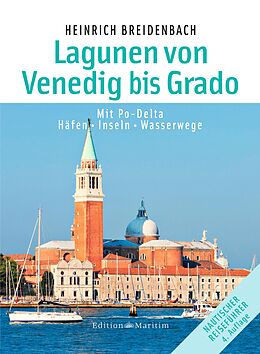 E-Book (epub) Die Lagunen von Venedig bis Grado von Heinrich Breidenbach