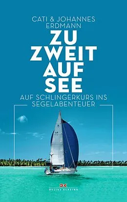 E-Book (epub) Zu zweit auf See von Johannes Erdmann, Cati Erdmann
