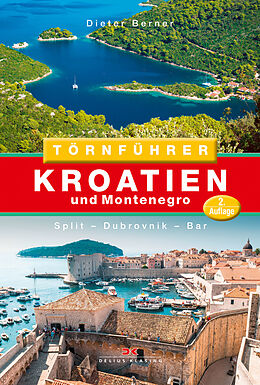 Kartonierter Einband Törnführer Kroatien und Montenegro von Dieter Berner