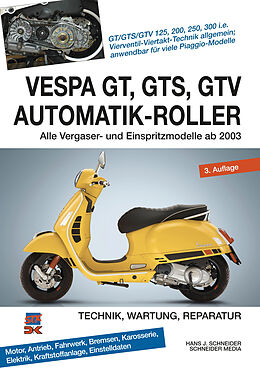 Kartonierter Einband Vespa GT, GTS, GTV Automatik-Roller von Hans J. Schneider