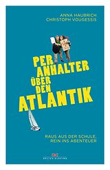 E-Book (epub) Per Anhalter über den Atlantik von Christoph Vougessis, Anna Haubrich